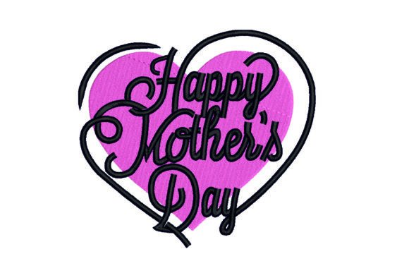 Download Happy Mother's Day Embroidery Design - Happy Collection