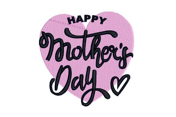 Download Happy Mother's Day Embroidery Design - Happy Collection